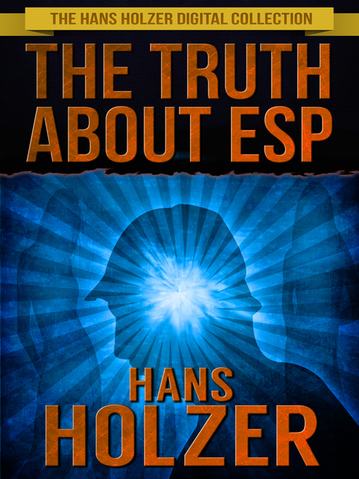 Title details for The Truth About ESP by Hans Holzer - Available